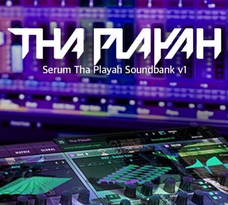 Tha Playah Serum Tha Playah Soundbank v1 Synth Presets